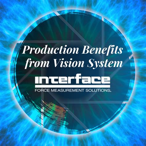 Vision Sensor Technology Increases Production Reliability - Interface