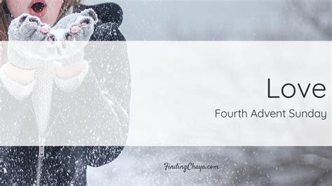 Love || Fourth Advent Sunday | Finding Chaya