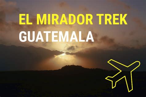 El Mirador Trek zur verlorenen Stadt der Maya