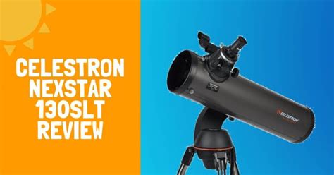 Celestron NexStar 130SLT Reflector Telescope Review