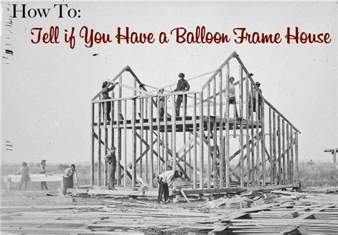 How To: Tell If You Have a Balloon Frame House - The Craftsman Blog