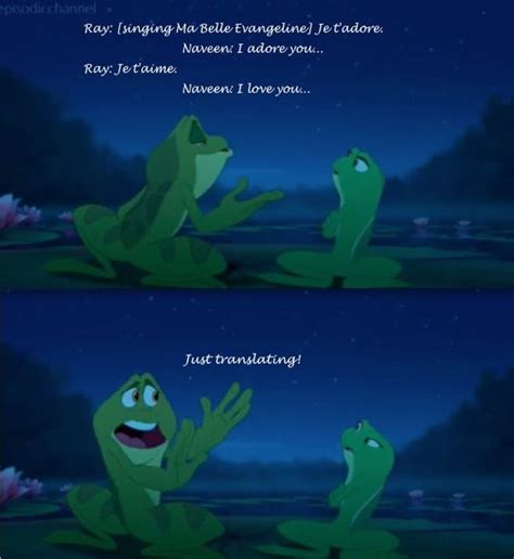 The Princess and The Frog Quote "just translating!" Boys just are so confusing one minute their ...