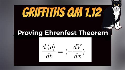 Proof of Ehrenfest Theorem -DETAILED - (Griffiths QM 1.12 Solution) - YouTube