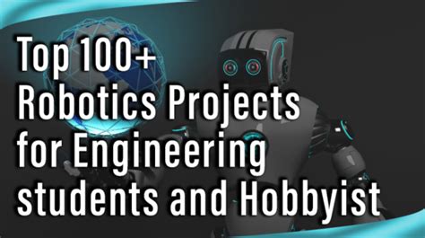 Top 100+ Robotics Projects for Engineering students and Hobbyist - Pantech.AI