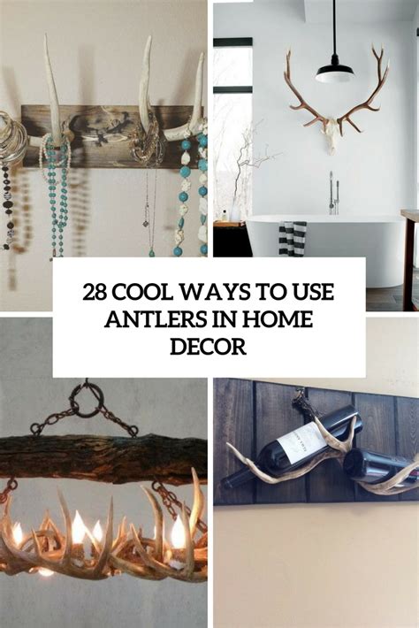 28 Cool Ways To Use Antlers In Home Décor - Shelterness