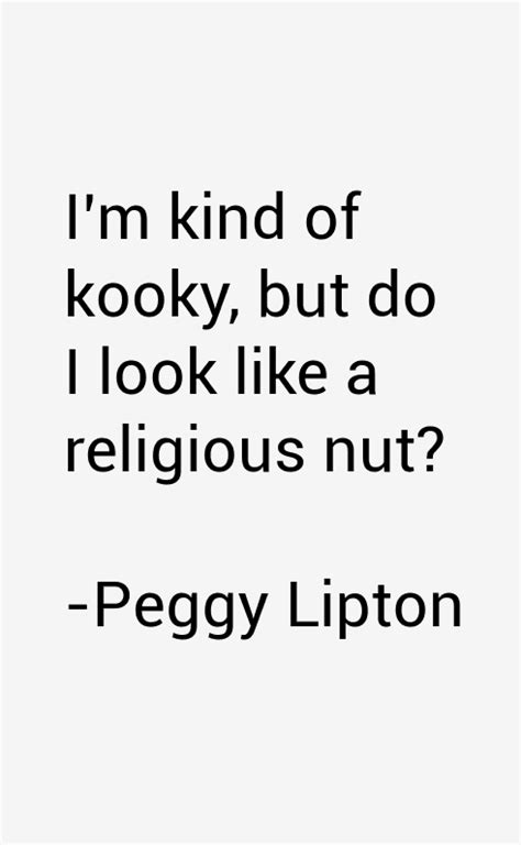 Peggy Lipton Quotes & Sayings