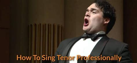 How to Sing Tenor Professionally - BecomeSingers.Com - BecomeSingers.Com