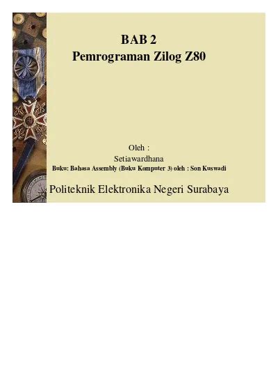 BAB 2 Pemrograman Zilog Z80 Oleh : Setiawardhana Buku: Bahasa Assembly (Buku Komputer 3) oleh ...