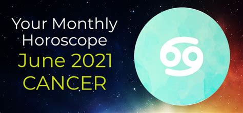 Cancer June 2021 Monthly Horoscope Predictions | Cancer June 2021 Horoscope