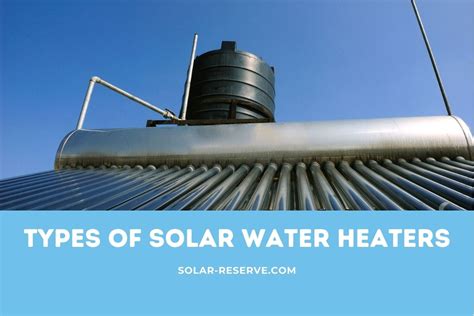 Types of Solar Water Heaters - Solar-Reserve