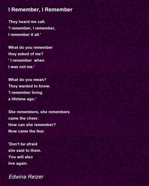 I Remember, I Remember - I Remember, I Remember Poem by Edwina Reizer