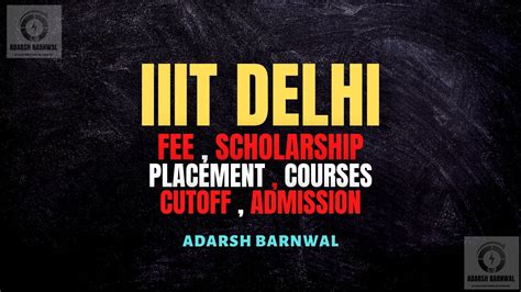 IIIT Delhi : Cutoff , Placement , Ranking , Admission , Courses , Fees 2024-2025 - Adarsh Barnwal