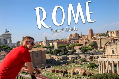 Rome Travel Guide: Amazing Tips For First-Time Travelers