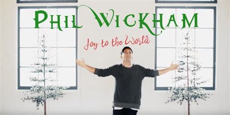 Phil Wickham - 'Joy To The World' (Joyful, Joyful) (Official Music Video) | WFIL 560 AM ...