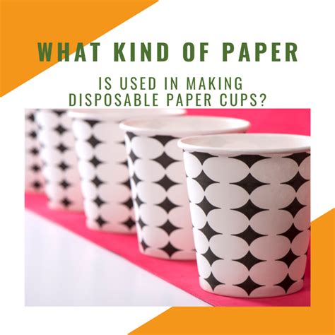 What Kind Of Paper Is Used In Making Disposable Paper Cups? - Eco-Friendly Straws for a ...