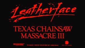 Leatherface: Texas Chainsaw Massacre 3 - The Texas Chainsaw Massacre ...