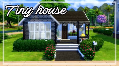 The Sims 4: House build || Tiny House - YouTube