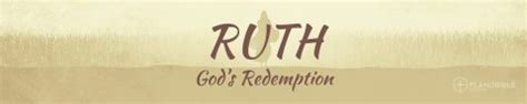 The Book of Ruth and the Story of God’s Redemption | Plano Bible Chapel