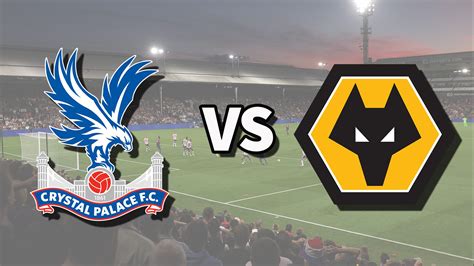 Crystal Palace vs Wolves live stream: How to watch Premier League game ...