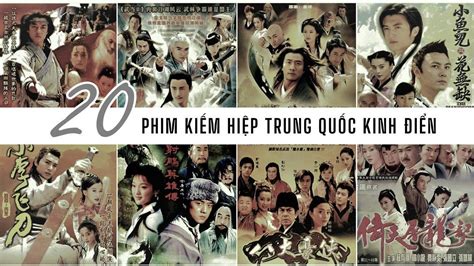 20 phim kiếm hiệp Trung Quốc hay kinh điển, xem hoài không chán - BlogAnChoi