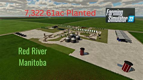 FS22 Red River Manitoba Planting Season Is Done On 7,322 61ac - YouTube