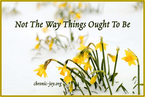 Not The Way Things Ought To Be by Jill Briscoe • Chronic Joy® | Jill briscoe, No way, Chronic