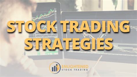 STOCK TRADING STRATEGIES | Enlightened Stock Trading