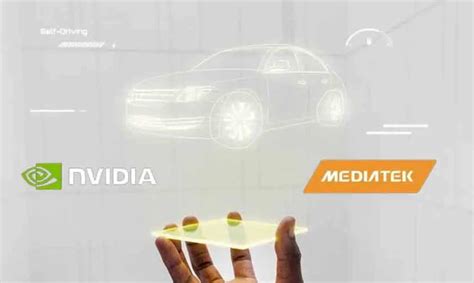 MediaTek and Nvidia Team Up for AI-Powered Cars