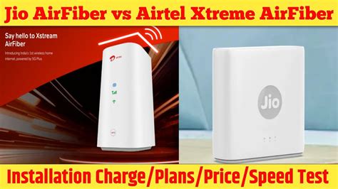 Jio AirFiber vs Airtel Xtreme AirFiber || Installation Charges || Plans || Price || Speed Test ...