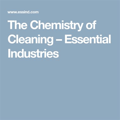 The Chemistry of Cleaning | Cleaning, Chemistry, Industrial