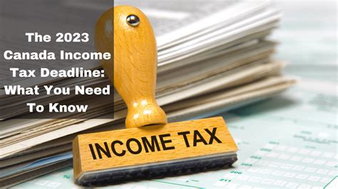 The 2023 Canada Income Tax Deadline: What You Need To Know