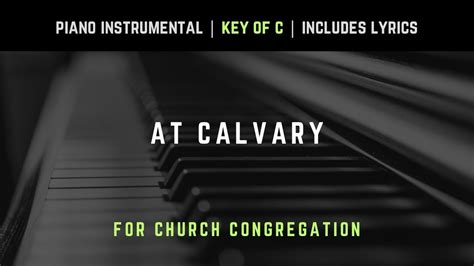 At Calvary | Piano Instrumental Hymns with Lyrics | Church Songs - YouTube