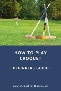 How to Play Croquet for Beginners | The Backyard Baron