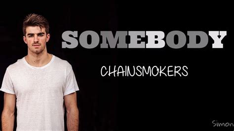 The Chainsmokers ‒ Somebody Lyrics ft Drew Love - YouTube