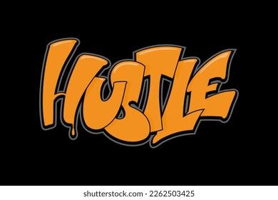 Hustle Graffiti Style Hand Drawn Lettering Stock Vector (Royalty Free ...