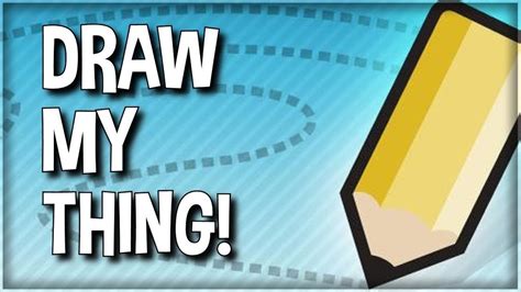 DRAW MY THING!!!! - YouTube