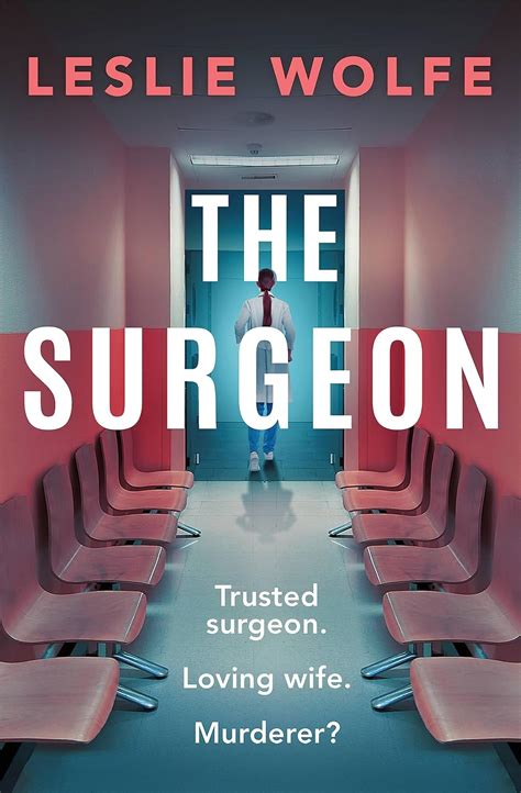 The Surgeon: Wolfe, Leslie: 9781538767375: Books - Amazon.ca