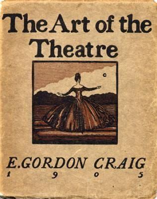 E. Gordon Craig - The Art of Theatre (With images)