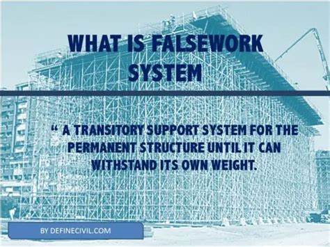 Falsework – Types of Falsework – Applications – Components – Definecivil