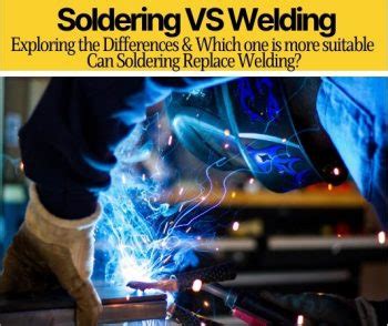 Soldering VS Welding – Can Soldering Replace Welding?