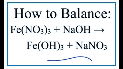 How to Balance Fe(NO3)3 + NaOH = Fe(OH)3 + NaNO3 - YouTube