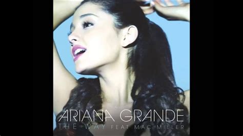 Ariana Grande ft. Mac Miller - The Way - YouTube