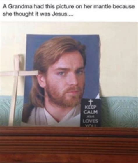 Obi "Jesus" Kenobi - Meme by PianoMan404 :) Memedroid