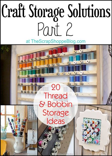 20 Thread & Bobbin Storage Ideas - The Scrap Shoppe