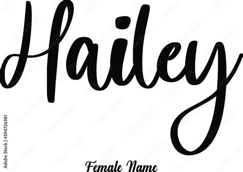 Hailey-Female Name Cursive Calligraphy Phrase on White Background Stock Vector | Adobe Stock