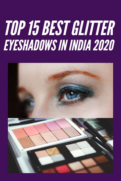 Best 15 Glitter Eyeshadows in India 2020 | Eyeshadow, Glitter eyeshadow brands, Glittery eyeshadow