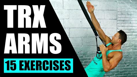 15 BEST TRX EXERCISES FOR ARMS | TRX Suspension Training Exercises For Strong Arms, Shoulders ...