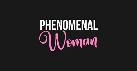 Phenomenal Woman - Women - T-Shirt | TeePublic