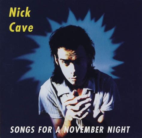 Nick Cave – Songs For A November Night (2002, CD) - Discogs