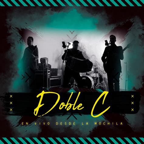 Desde La Mochila - Album by Grupo Doble C | Spotify